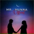 Mr. Munna