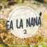 Ea la nana
