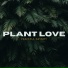 Plant Love