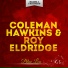 Roy Eldridge & Coleman Hawkins