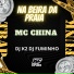 Mc China, Dj K2, Dj Fuminho