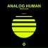 Analog Human