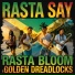 Rasta Bloom, Golden Dreadlocks