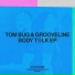 Tom Bug, Grooveline