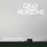 Gray Horizons