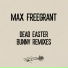 Max Freegrant - Dead Easter Bunny (Adam K Remix)