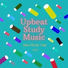 Upbeat Study Music