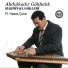 Abdulkadir Gökbalık feat. Hasan Çuha