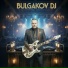 Bulgakov dj