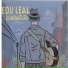 Edu Leal, A Conjuntura