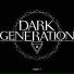 Dark Generation