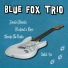 Blue Fox Trio