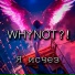 WhyNot?!