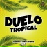 Cumbias Mix, Duelo tropical