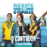 Recife e os Corais feat. Caju & Castanha