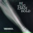 Big Bad Bold