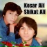 Kosar Ali, Shokat Ali