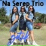 Na Serep Trio