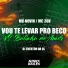 Mc 20K, Mc Novin, Dj Everton da Ol
