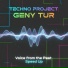 Techno Project, Geny Tur
