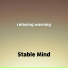 Stable Mind