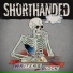 Shorthanded