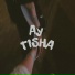 TISHA