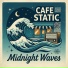 Cafe Static, LO-FI BEATS