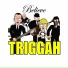 Triggah