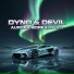 Dyno & Devil