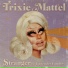 Trixie Mattel feat. Lavender Country
