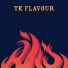 Tk Flavour