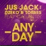 Jus Jack & Dzeko Torres Ft Gallantry