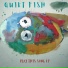 Quiet Fish