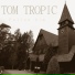 Tom Tropic