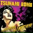 Tsunami Bomb