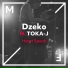 Dzeko feat. TOKA-J