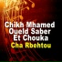 Chikh Mhamed oueld saber, Chouka