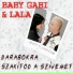 Baby Gabi, Lala