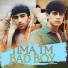 TIMA TM, BAD BOY