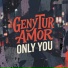 Geny Tur, AMOR