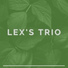 Lex's Trio
