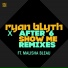 Ryan Blyth, After 6 feat. Malisha Bleau