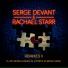 Rachael Starr, Serge Devant