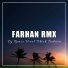 Farhan Rmx