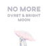 DVRST, Bright Moon