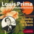 Louis Prima & His Gleeby Rhythm Orchestra