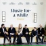Music for a while