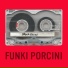 Funki Porcini