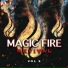 MAGIC FIRE